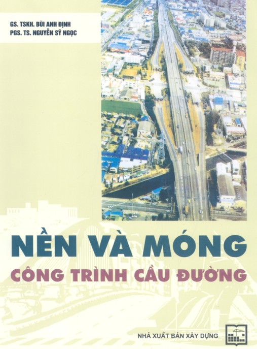 Nền và móng công trình cầu đường: Phần 2