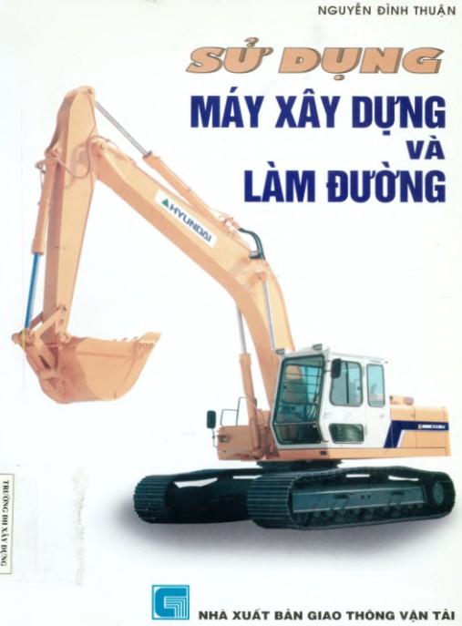 Sử dụng máy xây dựng và làm đường – Phần 1