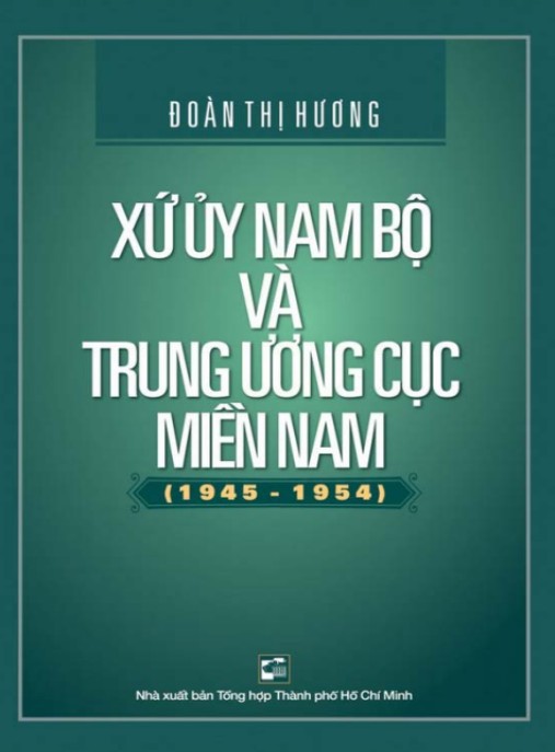 Xứ ủy Nam Bộ và Trung ương Cục miền Nam (1945 1954) – Phần 1