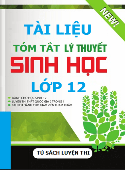 Tài Liệu Tóm Tắt Lý Thuyết Sinh Học Lớp 12