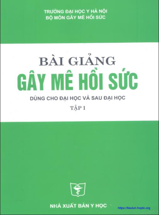Bài Giảng Gây Mê Hồi Sức Tập 1