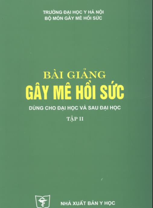 Bài Giảng Gây Mê Hồi Sức Tập 2