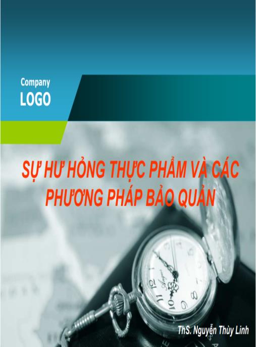 Bài giảng Bao bì: Sự hư hỏng thực phẩm và các phương pháp bảo quản