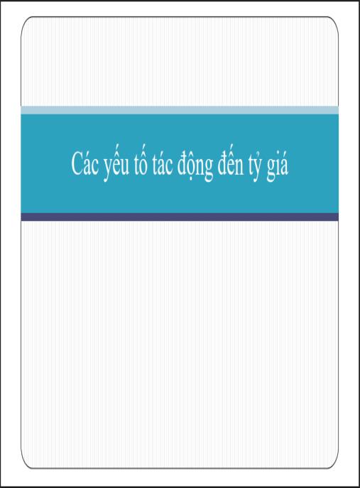 Bài giảng Các yếu tố tác động đến tỷ giá