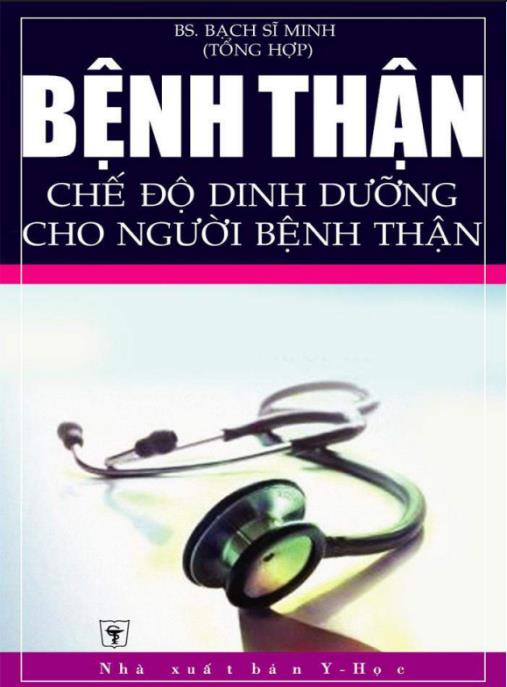 Bệnh thận và chế độ dinh dưỡng cho người bệnh thận – Phần 1