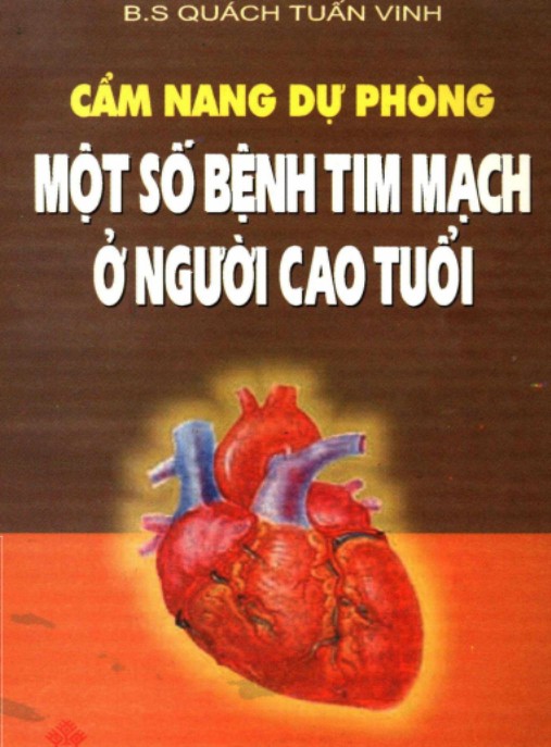 Cẩm Nang Dự Phòng Một Số Bệnh Tim Mạch Ở Người Cao Tuổi