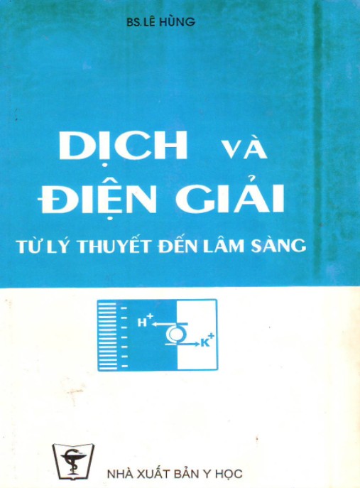 Dịch Và Điện Giải Từ Lý Thuyết Đến Lâm Sàng