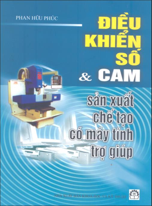 Điều khiển số và CAM sản xuất chế tạo có máy tính trợ giúp