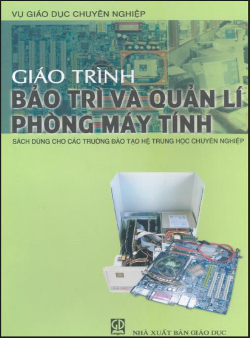 Giáo trình Bảo trì và quản lý phòng máy tính Phần 1