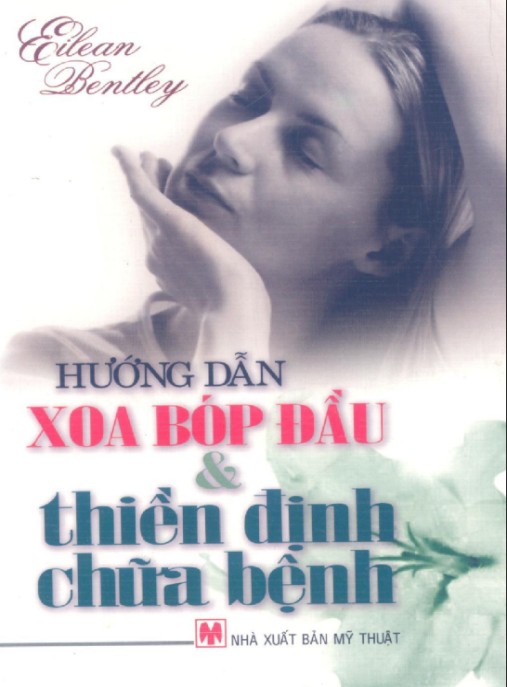Hướng Dẫn Xoa Bóp Đầu Và Thiền Định Chữa Bệnh