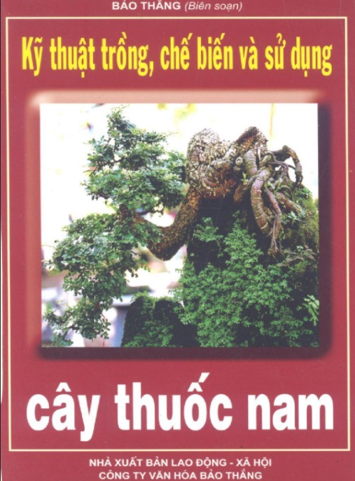 Kỹ Thuật Trồng Chế Biến Và Sủ Dụng Cây Thuốc Nam