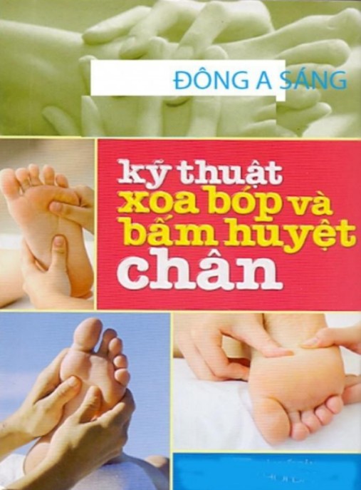 Kỹ Thuật Xoa Bóp Và Bấm Huyệt Chân