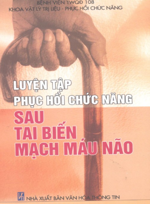 Luyện Tập Phục Hồi Chức Năng Sau Tai Biến Mạch Máu Não
