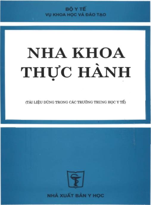 Nha khoa thực hành (Tài liệu dùng trong các trường trung học y tế) – Phần 2