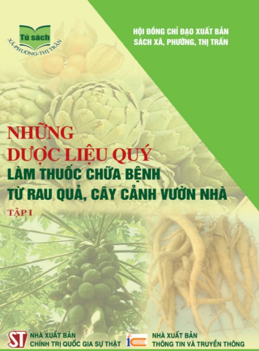 Những Dược Liệu Quý Làm Thuốc Chữa Bệnh Từ Rau Quả Cây Cảnh Vườn Nhà Tập 1