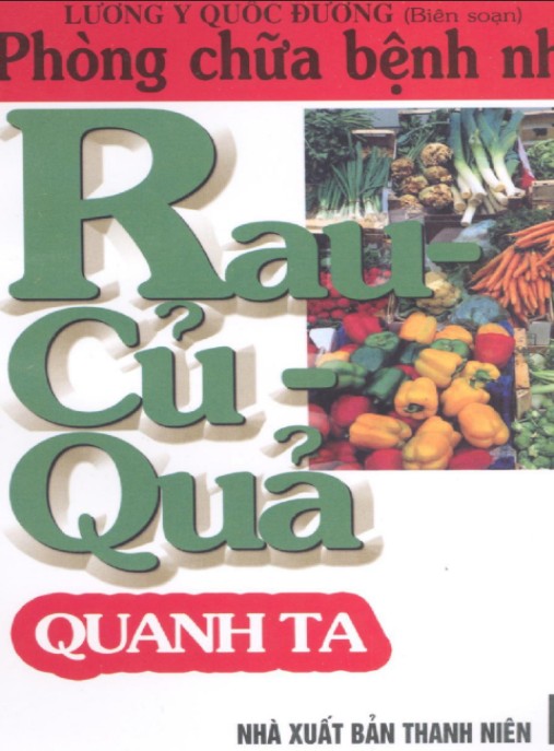 Phòng Chữa Bệnh Nhờ Rau Củ Quả Quanh Ta