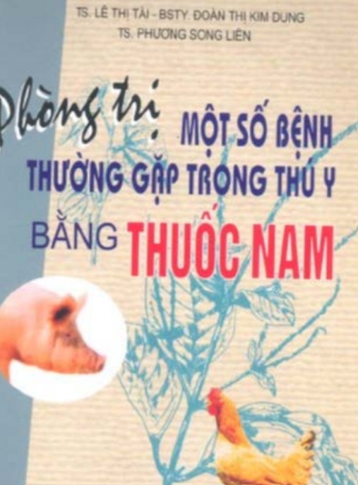 Phòng Trị Một Số Bệnh Thường Gặp Trong Thú Y Bằng Thuốc Nam