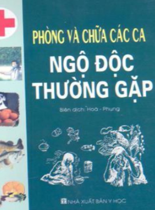 Phòng Và Chữa Các Ca Ngộ Độc Thường Gặp