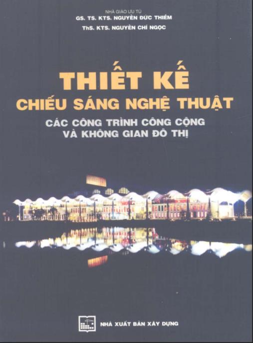 Thiết Kế Chiếu Sáng Nghệ Thuật Các Công Trình Công Cộng Và Không Gian Đô Thị