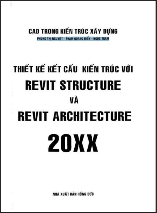 Thiết Kế Kết Cấu Kiến Trúc Với Revit Structure Và Revit Architecture 20XX