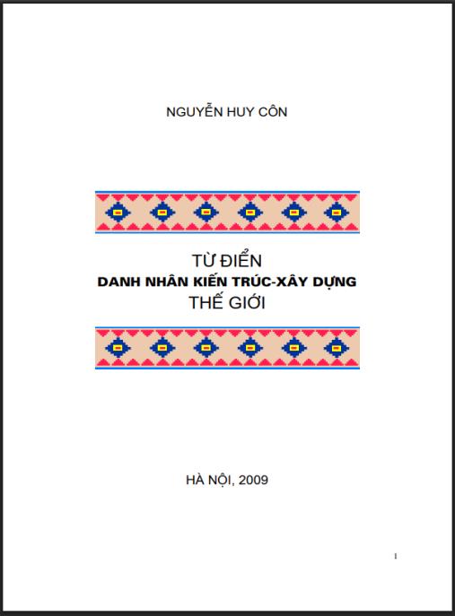 Từ điển danh nhân kiến trúc xây dựng thế giới – Phần 1